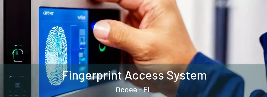 Fingerprint Access System Ocoee - FL